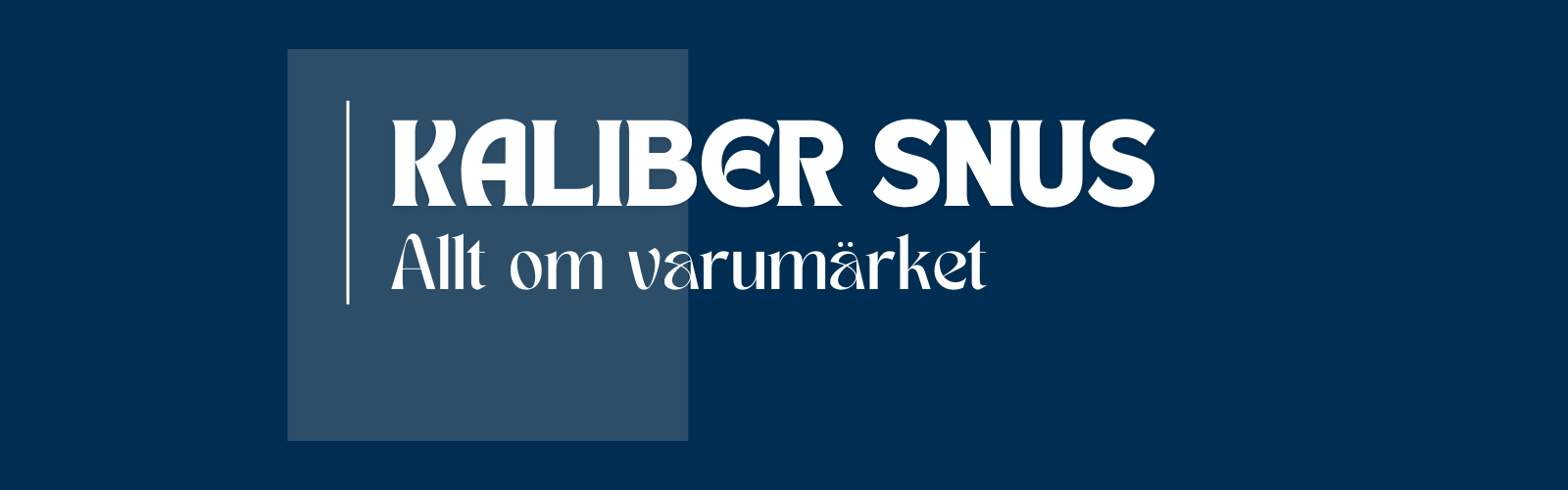 Allt om  Kaliber Snus varumärket